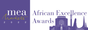 MEA Markets Magazine Announces the Winners of the 2022 African Excellence Awards